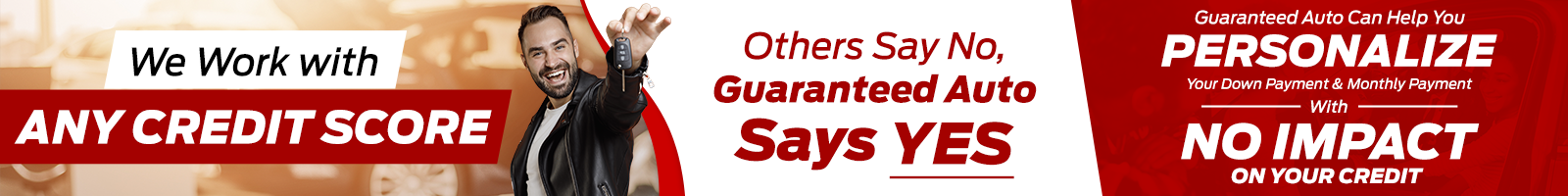 We work with any credit score